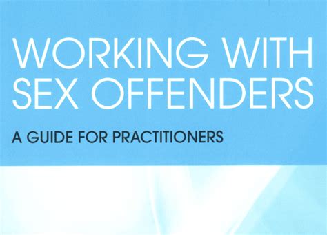 Working With Sex Offenders A Guide For Practitioners