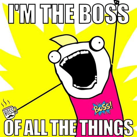 25 Funny Boss Memes That Every Employee Will Love 25 Funny Boss Memes That Every Employee Will Love