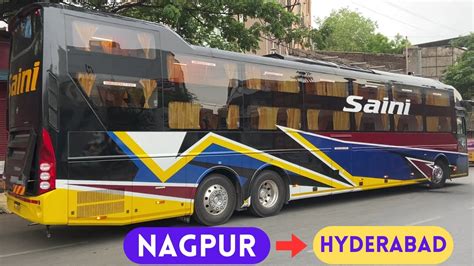 Saini Travels Volvo S Bus Nagpur To Hyderabad Journey Youtube