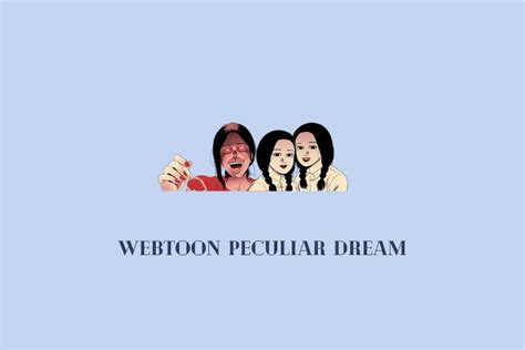 Baca Webtoon Peculiar Dream Full Episode Gratis Senjanesia