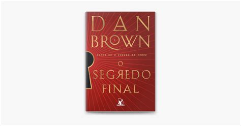 Dan Brown O Segredo Final - ‎O segredo final de Dan Brown no Apple Books