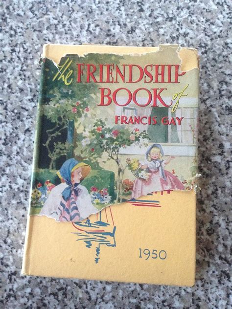 The Friendship Book Of Francis Gay 1950 Francis Gay Amazon Books
