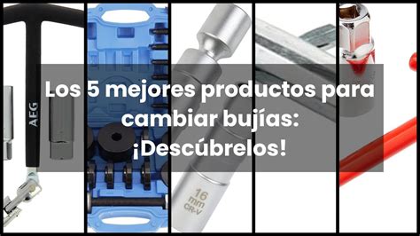 Herramienta Para Cambiar Bujiaslos Mejores Productos Para Cambiar