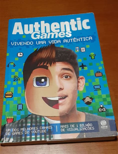 Authentic Games Vivendo Uma Vida Autêntica - Livro "authentic Games, Vivendo Uma Vida Autêntica" | Livro Usado ...
