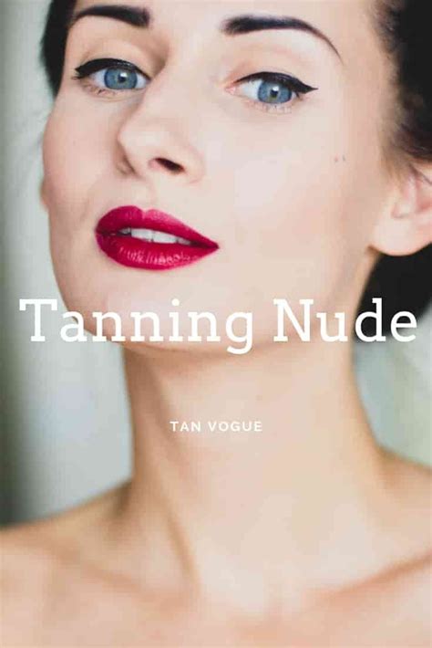 Nude Tanning Guide Tips For A Flawless Tan