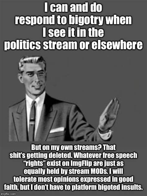 If You Just Want To Hurl Bigoted Insults Plenty Of Places You Can Do
