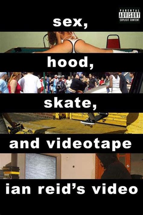 Sex Hood Skate And Videotape Movie 2006