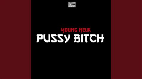 Pussy Bitch YouTube Music