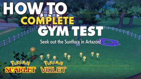 How To Find All 10 Sunflora And Complete The Artazon Gym Test In