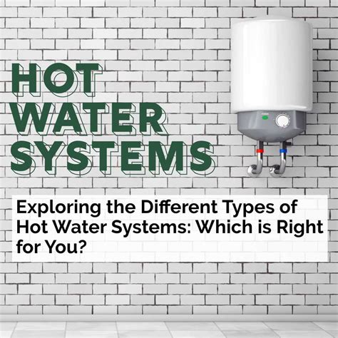 Exploring The Different Types Of Hot Water Systems Which Is Right For You Coast Coast Plumbing
