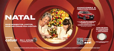 Campanhas de Natal Sorteio de Carro e Brinde Shopping Catuaí Palladium