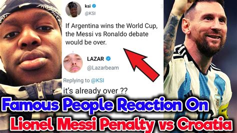 Ksi LazarBeam Reaction On Lionel Messi Penalty Vs Croatia Argentina