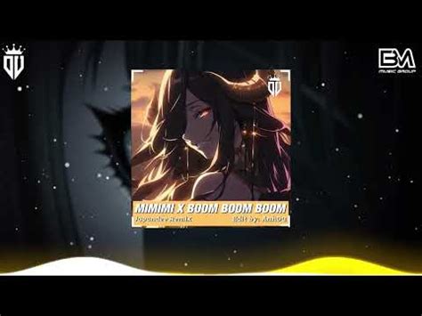 MIMIMI X BOOM BOOM BOOM JAPANDEE REMIX NHAC HOT TIK TOK REMIX B REMIX Remix Nhactreremix