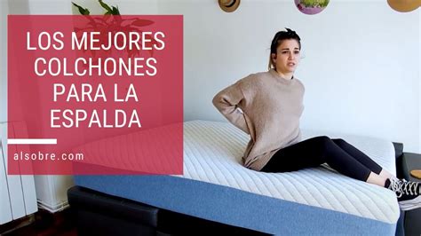 Descubre Los Mejores Colchones Para Cuidar Tu Espalda