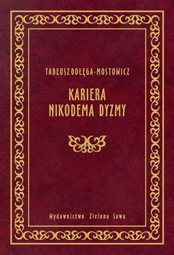 Kariera Nikodema Dyzmy Dołęga Mostowicz Tadeusz Książka w Empik