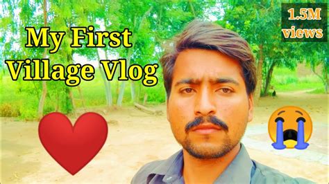 My First Village Vlog My First Vlog Pakistani Daily Vlog Youtube