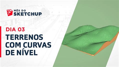 Curso Sketchup Aula Modelando Terrenos C Curvas De N Vel