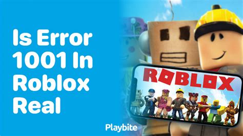 Is Error 1001 In Roblox Real Here S What Gamers Need To Know Playbite