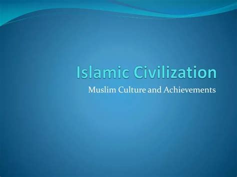 Ppt Islamic Civilization Powerpoint Presentation Free Download Id