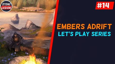 Embers Adrift Part 14 Finishing First Part Of The Hunters Of