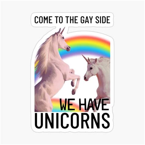 Come The Gay Side We Have Unicorns Sticker For Sale By QueerZone In Disney Quotes