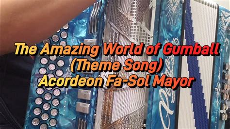 The Amazing World Of Gumball Theme Song Acordeon Fa Sol Mayor Youtube