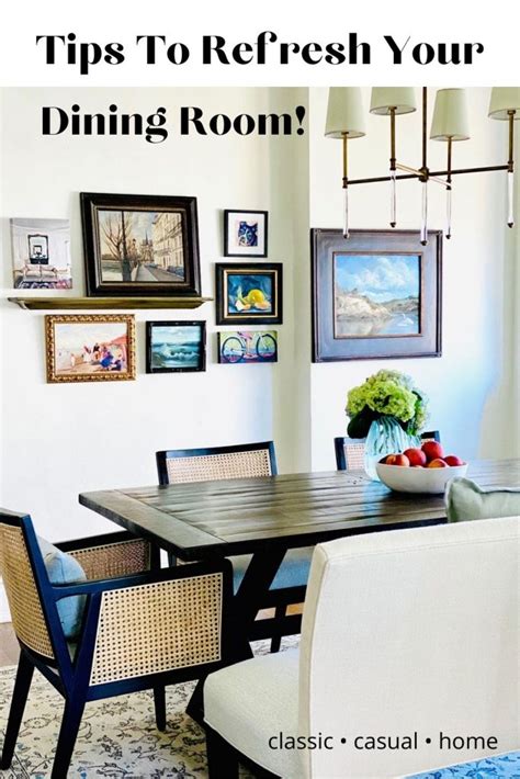 My Dining Room Refresh And 10 Tips For Yours Classic Casual Home