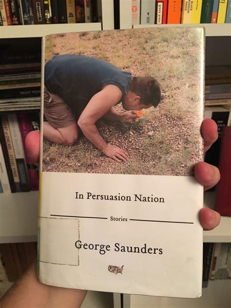 Must Read: In Persuasion Nation by George Saunders