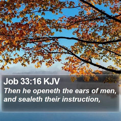 Job 3316 Kjv Then He Openeth The Ears Of Men And Sealeth