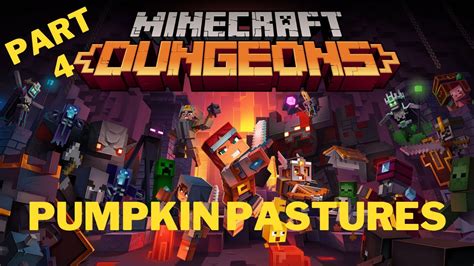 Minecraft Dungeons Pumpkin Pastures Lets Play Part 4 Ps5 Youtube