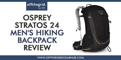 Osprey Stratos 24 A Travelling Day Pack Review Off The Grid Gear Hub