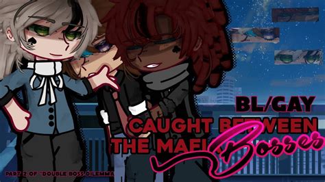 Caught Between The Mafia 𝘽𝙤𝙨𝙨𝙚𝙨 GCMM POLYAM BL GAY Gacha mini movie Cool