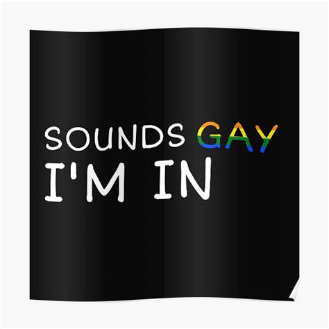 Póster Camiseta con sonidos divertidos gay Estoy dentro con la bandera del arcoíris para el mes