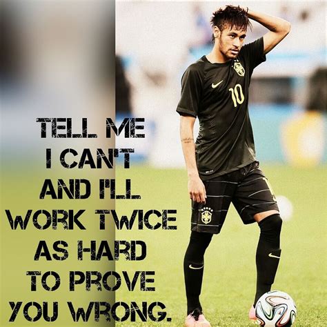 Neymar Soccer Quotes