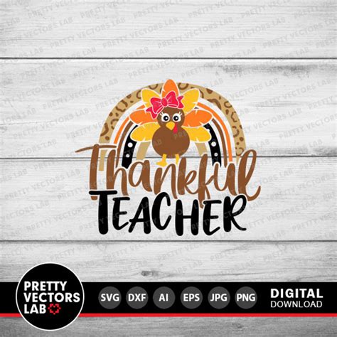 Thankful Teacher Svg Rainbow Svg Turkey Svg Fall Cut Files Etsy