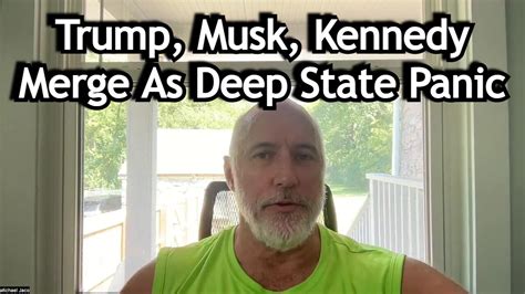 Michael Jaco Shocking Intel Trump Musk Kennedy Merge As Deep State