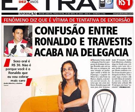 Flashback Fenomenal Ronaldo E O Problema Travestis Fiz Uma