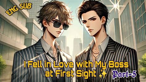 Bl Story I Fell In Love With My Boss At First Sight Part Romantic Love Story Gay