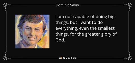 Top 8 Quotes By Dominic Savio A Z Quotes