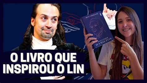 RESENHA ALEXANDER HAMILTON Escritora Whovian YouTube