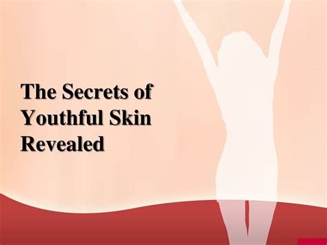 PPT - The Secrets of Youthful Skin Revealed PowerPoint Presentation