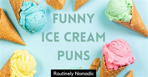 100 Funny Ice Cream Puns | Routinely Nomadic