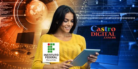 Instituto Federal Abre 120 Vagas Em Curso Técnico Ead Grátis Edital Ifma 322023 Castro Digital