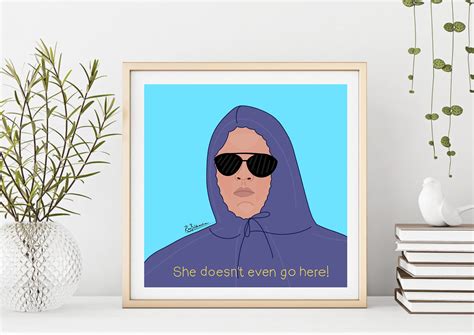 Mean Girls Quotes She Doesnt Even Go Here