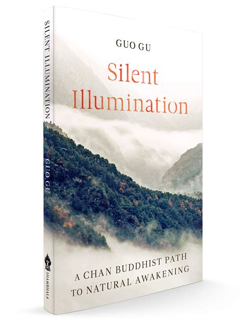 Silent Illumination A Chan Buddhist Path To Natural Awakening