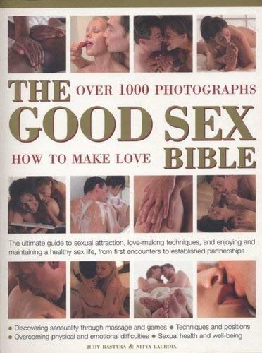 The Good Sex Bible Over Photographs How To Make Love Paperback Nitya Bastyra Judy
