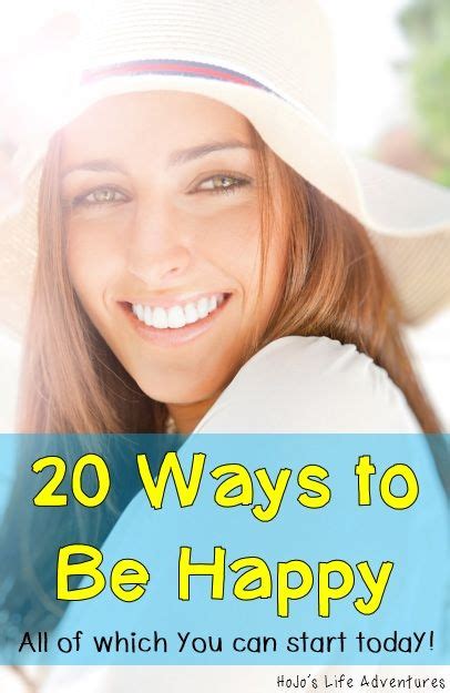 20 Ways To Be Happy Hojos Life Adventures Ways To Be Happier Life