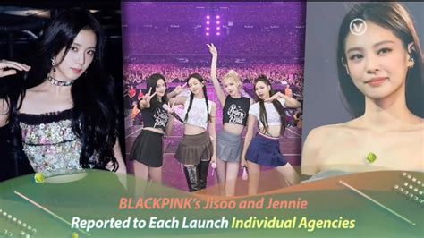 BLACKPINK S Jisoo And Jennie Reported To Each Launch Individual