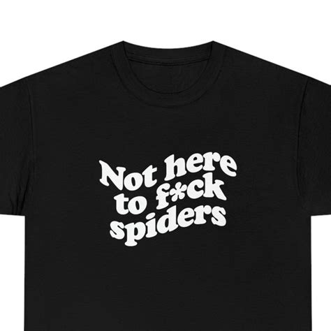 Not Here To Fuck Spider Etsy
