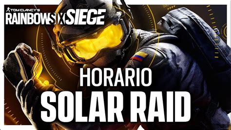 Horario TEMPORADA SOLAR RAID Caramelo Rainbow Six Siege Gameplay